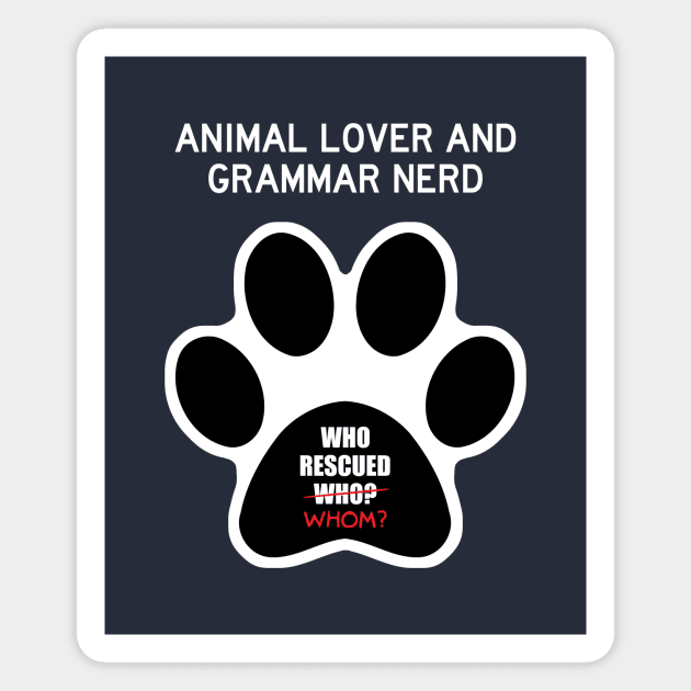 Animal Lover and Grammar Nerd Magnet by GloopTrekker